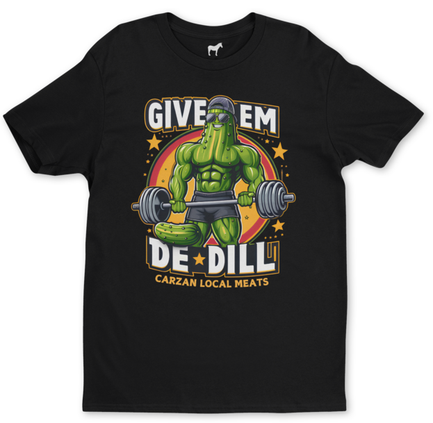 Graphic Tee from Carzan that says give em the Dill!